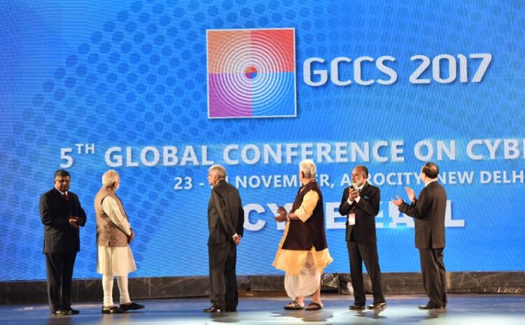  Global Conference on Cyber Space (GCCS) 2017 in New Delhi to host over 3500 cyber experts